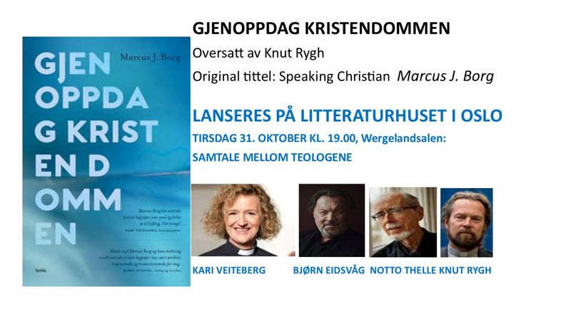 Boklansering "Gjennoppdag kristendommen" Tirsdag 31. oktober kl. 19 på Litteraturhuset